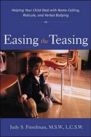 Cover of: Easing the Teasing : Helping Your Child Cope with Name-Calling, Ridicule, and Verbal Bullying