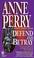Cover of: Defend and Betray (William Monk Novels)