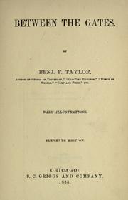 Cover of: Between the gates by Benjamin F. Taylor