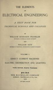 Cover of: The elements of electrical engineering: a text book for technical schools and colleges