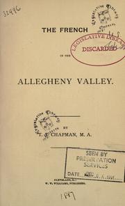 The French in the Allegheny Valley by T. J. Chapman