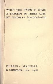 When the dawn is come by Thomas MacDonagh
