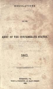 Cover of: Regulations for the army of the Confederate States. by Confederate States of America. War Dept.