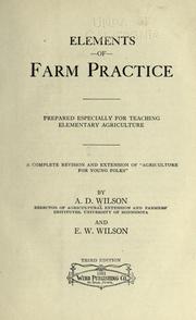 Elements of farm practice, prepared espescially for teaching elementary agriculture