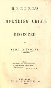 Cover of: Helper's Impending crisis dissected. by Samuel M. Wolfe, Samuel M. Wolfe