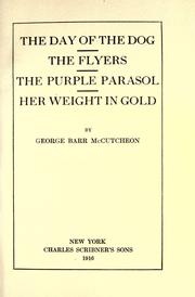 Cover of: The day of the dog, The flyers, The purple parasol, Her weight in gold