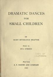 Cover of: Dramatic dances for small children by Mary Severance Shafter