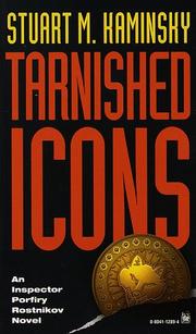 Cover of: Tarnished Icons (Inspector Porfiry Rostnikov Novel) by Stuart M. Kaminsky