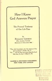 Cover of: How I know God answers prayers: the personal testimony of one life-time