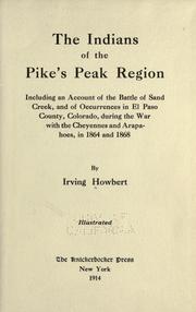 The Indians of the Pike's Peak region by Howbert, Irving