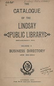 Cover of: catalogue of the Lindsay Public Library: including a business directory for 1899-1900.