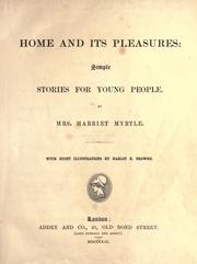 Cover of: Home and its pleasures: simple stories for young people