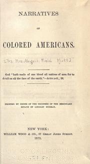 Narratives of colored Americans by Abigail Mott