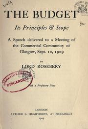 Cover of: budget: its principles & scope : a speech delivered to a meeting of the commercial community of Glasgow, Sept. 10, 1909