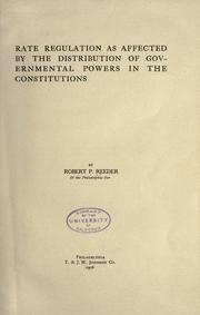 Cover of: Rate regulation as affected by the distribution of governmental powers in the constitutions