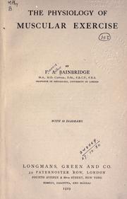 Cover of: The physiology of muscular exercise. by Francis Arthur Bainbridge