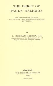 Cover of: The origin of Paul's religion by J. Gresham Machen