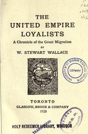 Cover of: The United Empire loyalists by Wallace, W. Stewart