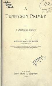 Cover of: A Tennyson primer. by Dixon, William Macneile, Dixon, William Macneile