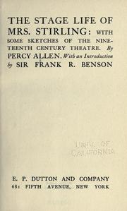 Cover of: stage life of Mrs. Stirling: with some sketches of the nineteenth century theatre.