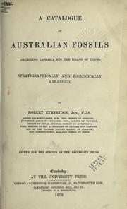 Cover of: A catalogue of Australian fossils (including Tasmania and the Island of Timor) stratigraphically and zoologically arranged.