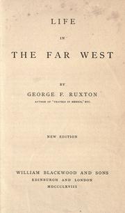 Cover of: Life in the far West by Ruxton, George Frederick Augustus