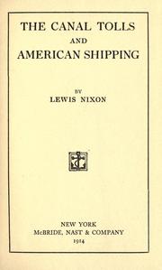The canal tolls and American shipping by Nixon, Lewis