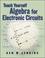 Cover of: Teach Yourself Algebra for Electronic Circuits