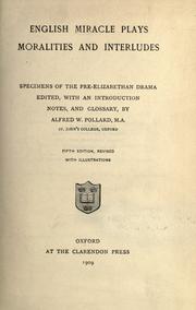 Cover of: English miracle plays, moralities, and interludes by Alfred William Pollard, A. W. Pollard, A.W. Pollard, A W. Pollard, Alfred William Pollard