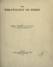 Cover of: The teratology of fishes. by James Fairlie Gemmill