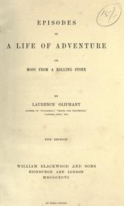 Cover of: Episodes in a life of adventure by Laurence Oliphant, Laurence Oliphant