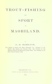 Trout-fishing and sport in Maoriland by G. D. Hamilton