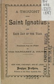 Cover of: A  thought from Saint Ignatius for each day of the year by Saint Ignatius of Loyola