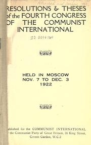 Resolutions & theses of the fourth congress of the Communist International by Communist International (4th Congress 1922 Petrograd and Moscow)