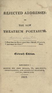 Cover of: Rejected addresses: or the new theatrum poetarum.