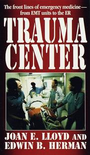 Cover of: Trauma Center by Joan E. Lloyd, Joan E. Lloyd (Author), Edwin B. Herman (Author), Joan E. Lloyd (Author), Edwin B. Herman (Author)