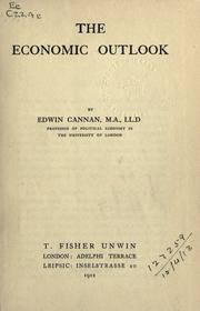 Cover of: The economic outlook by Cannan, Edwin, Cannan, Edwin