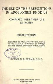 Cover of: The use of the prepositions in Apollonius Rhodius, compared with their use in Homer. by Michael Matthias F. Oswald, Michael Matthias F. Oswald