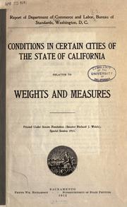 Cover of: Conditions in certain cities of the state of California relative to weights and measures.