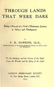 Cover of: Through lands that were dark: being a record of a year's missionary journey in Africa and Madagascar