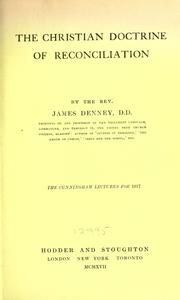 Cover of: The Christian doctrine of reconciliation by James Denney