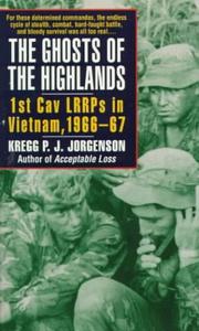Cover of: The ghosts of the highlands: 1st Cav LRRPs in Vietnam, 1966-67