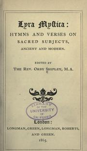 Cover of: Lyra mystica: hymns and verses on sacred subjects, ancient and modern