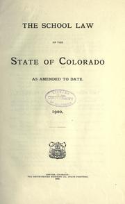 Cover of: The school law of the State of Colorado as amended to date.