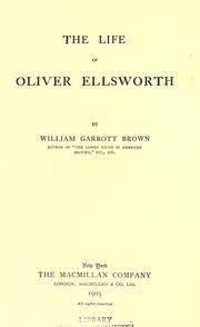 Cover of: The life of Oliver Ellsworth by Brown, William Garrott