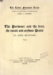 Cover of: The Pardoner and the frere, the curate and neybour Pratte. by Heywood, John