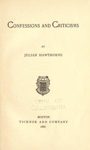 Cover of: Confessions and criticisms by Julian Hawthorne