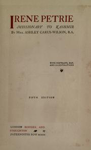 Cover of: Irene Petrie, missionary to Kashmir by Carus-Wilson, Ashley Mrs.