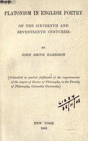 Cover of: Platonism in English poetry of the sixteenth and seventeenth centuries by John Smith Harrison