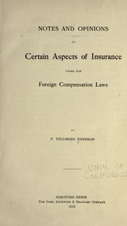 Notes and opinions on certain aspects of insurance under the foreign compensation laws by P. Tecumseh Sherman